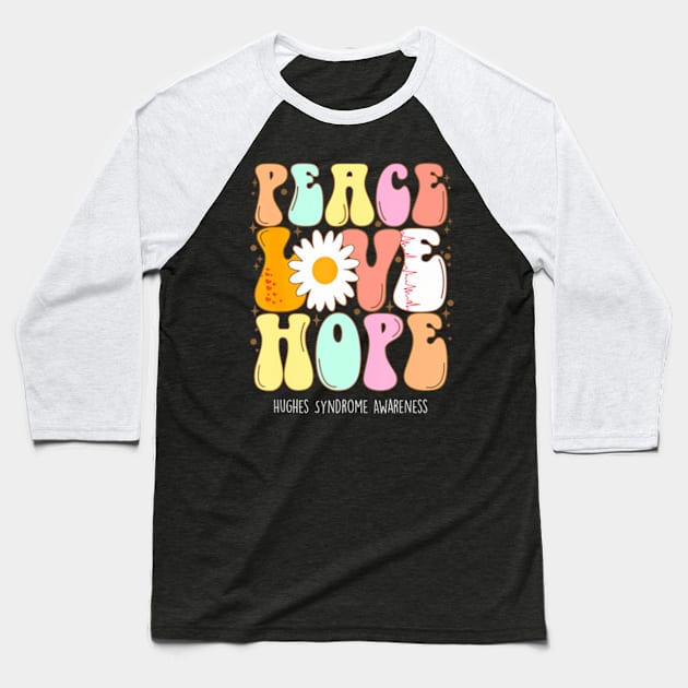 Hughes Syndrome Awareness Peace Love Groovy Baseball T-Shirt by AzerothGaming